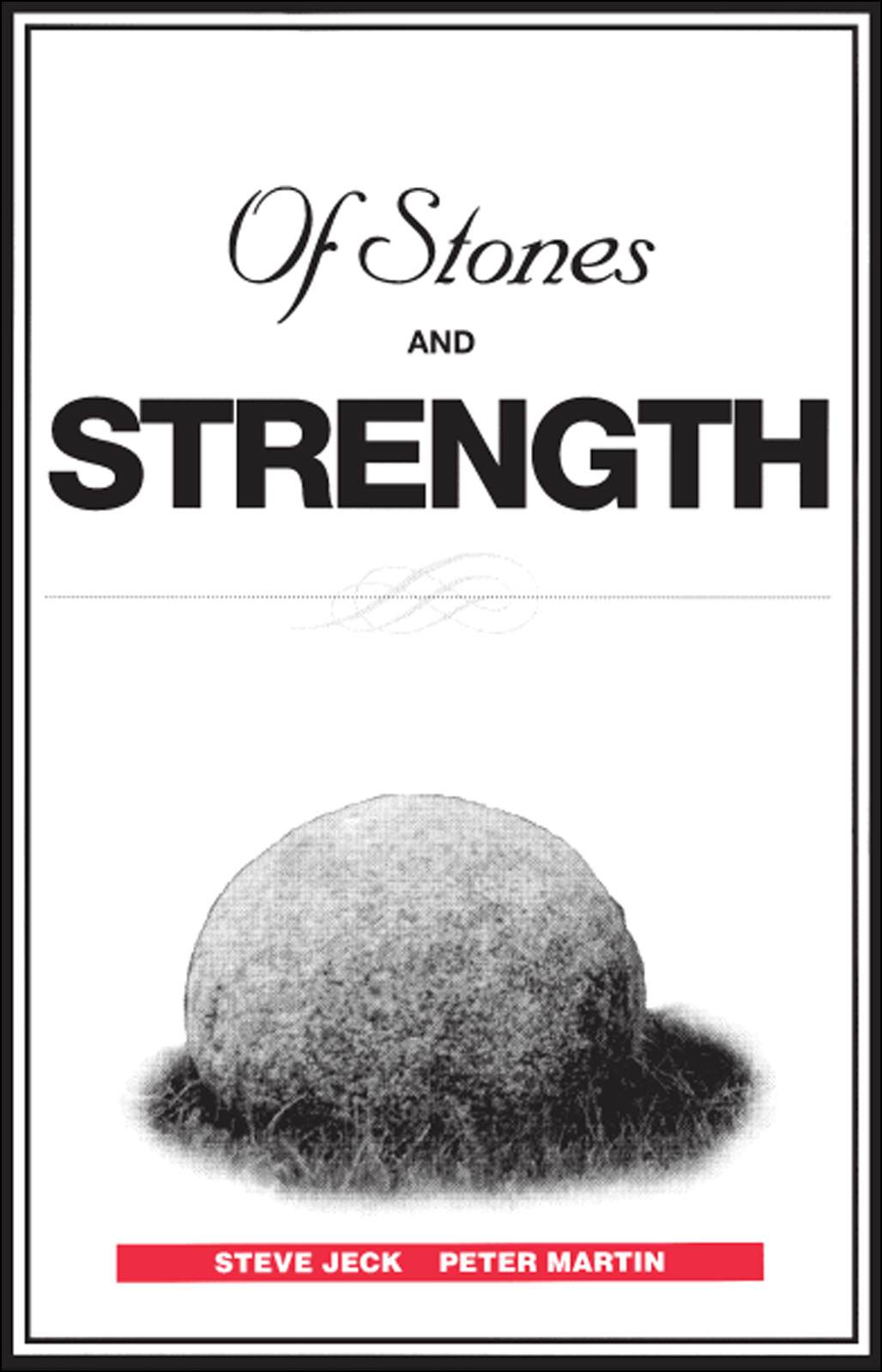 Of Stones And Strength, Steve Jeck and Peter Martin