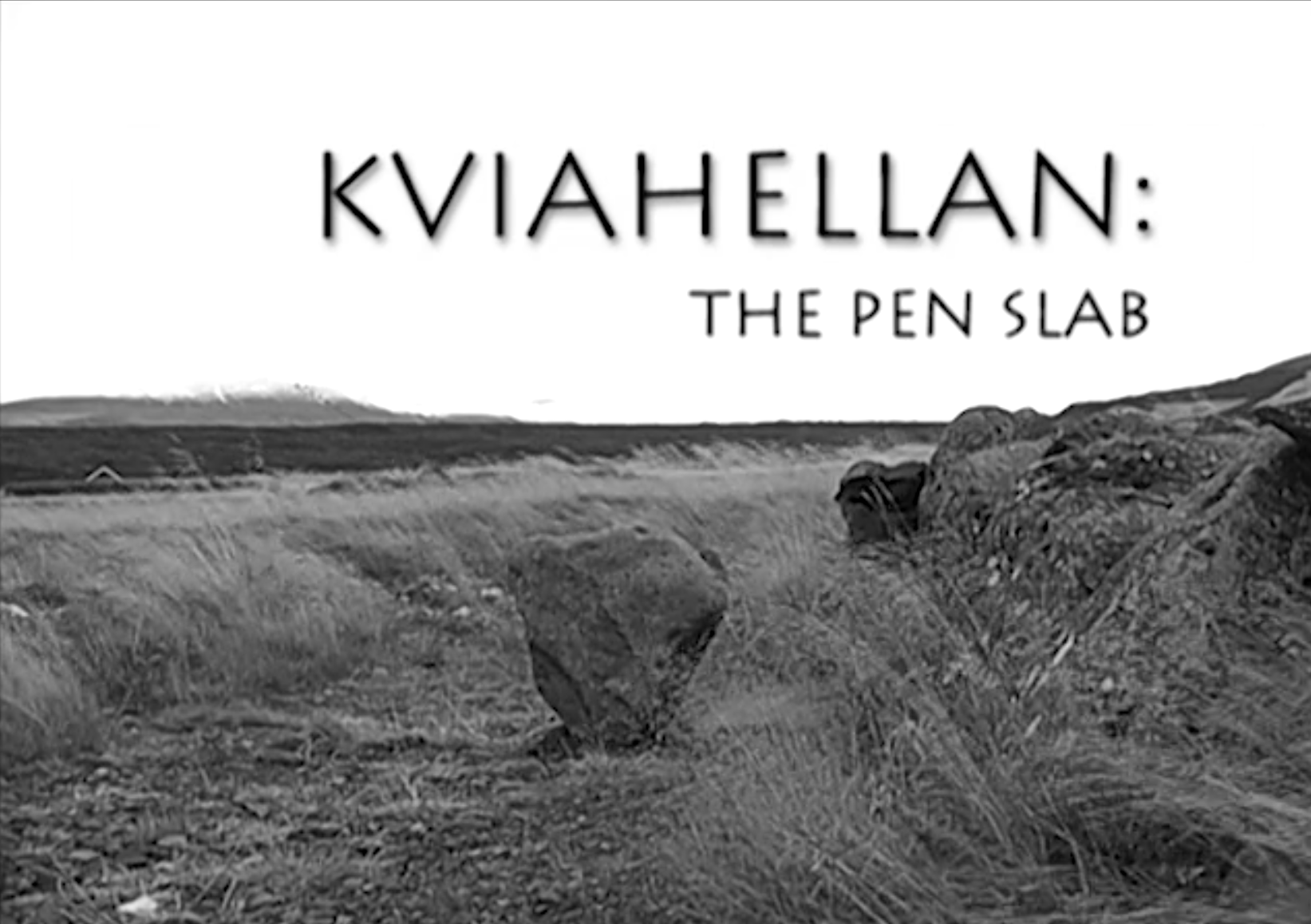 Kviahellan: The Pen Slab